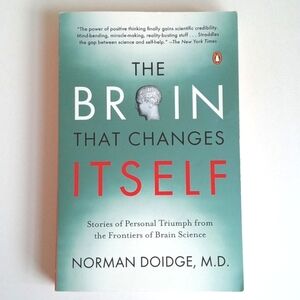 The Brain That Changes Itself by Norman Doidge, M.D. Softback Book